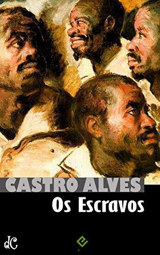 Os Escravos: Castro Alves [nova ortografia] [índice ativo]