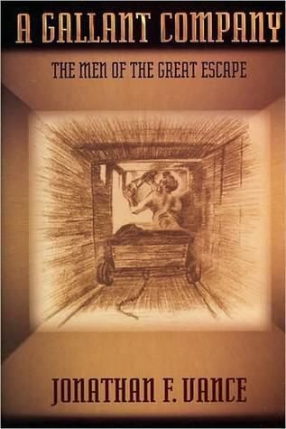 A Gallant Company: The Men of the Great Escape