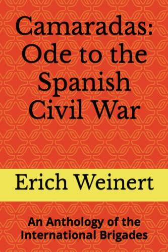 Camaradas: Ode to the Spanish Civil War: An Anthology of the International Brigades