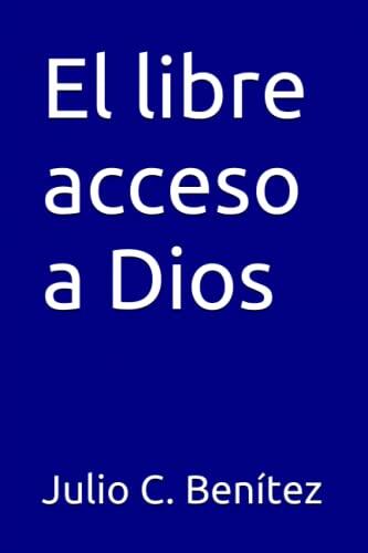 El libre acceso a Dios (Arthur W. Pink)