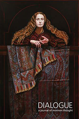 Dialogue (Winter 2018 Issue): A Journal of Mormon Thought