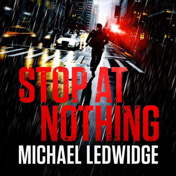 Stop at Nothing: Michael Gannon, Book 1