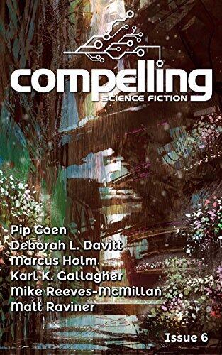 Compelling Science Fiction Issue 6