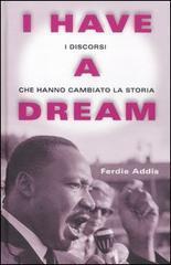 I have a dream: I discorsi che hanno cambiato la storia