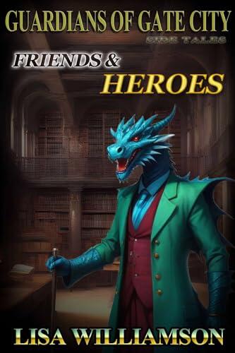 Friends and Heroes