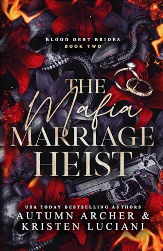 The Mafia Marriage Heist: Dark Irish Mafia Arranged Marriage Romance