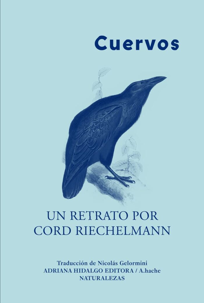 Cuervos. Un Retrato por Cord Riechelmann