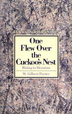 One Flew over the Cuckoo's Nest: Rising to Heroism