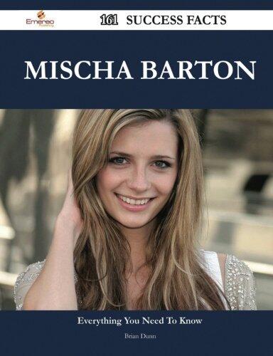 Mischa Barton 161 Success Facts - Everything You Need to Know about Mischa Barton