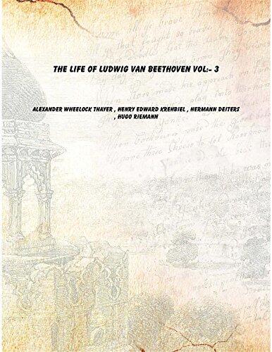 The Life of Ludwig Van Beethoven, Volume 3