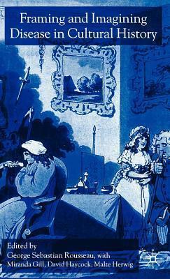 Framing and Imagining Disease in Cultural History