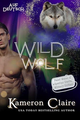 Wild Wolf: auf Deutsch (Fated Mates of SpecOps Sierra Auf Deutsch 2)