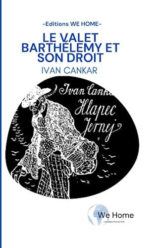 Le Valet Barthélemy et son Droit: Ivan Cankar
