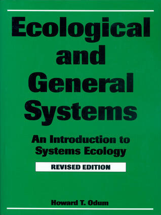 Ecological and General Systems: An Introduction to Systems Ecology (Revised Edition)