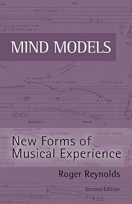 Mind Models: New Forms of Musical Experience