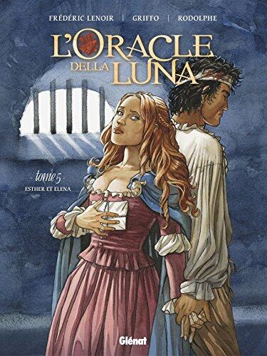L'Oracle della Luna, Tome 5 : Esther et Eléna
