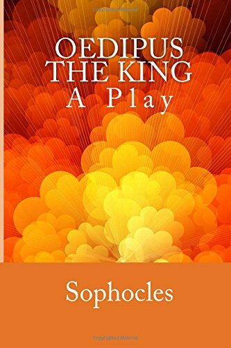 Oedipus The King: A Play