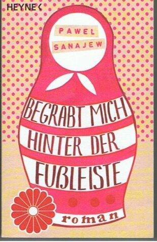 Begrabt mich hinter der Fußleiste