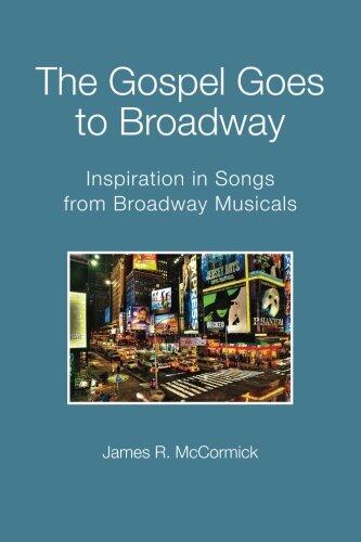 The Gospel Goes to Broadway: Inspiration in Songs from Broadway Musicals