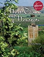 Mint Tea and Minarets: A banquet of Moroccan memories