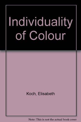 The Individuality of Colour: Contributions to a Methodical Schooling in Experience of Colour