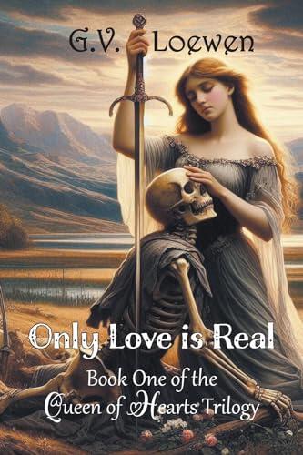 Only Love Is Real