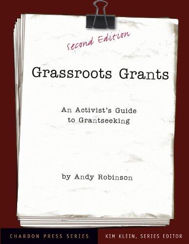 Grassroots Grants: An Activist's Guide to Grantseeking