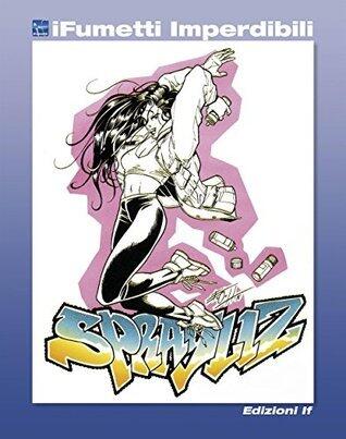 Sprayliz n. 3 (iFumetti Imperdibili): Sprayliz episodi nn. 10/14, Intrepido n. 25 del 14 dicembre 1993/n. 8 dell'agosto 1994