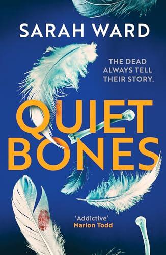 Quiet Bones: A brand new addictive and gripping crime thriller for fans of the Temperance Brennan series