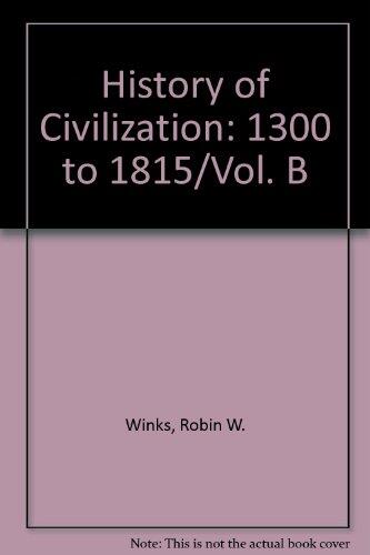 History of Civilization (1300 to 1815, Volume B)