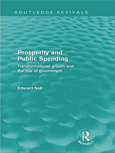 Prosperity and Public Spending (Routledge Revivals): Transformational Growth and the Role of Government