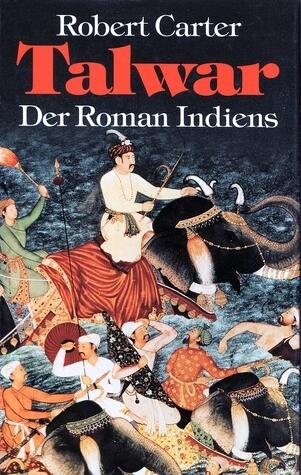 Talwar. Der Roman Indiens.