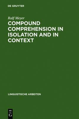 Compound Comprehension in Isolation and in Context: The Contribution of Conceptual and Discourse Knowledge to the Comprehension of German Novel Noun-N