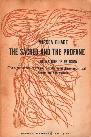 The Sacred and the Profane: The Nature of Religion