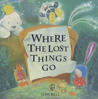 Where the Lost Things Go