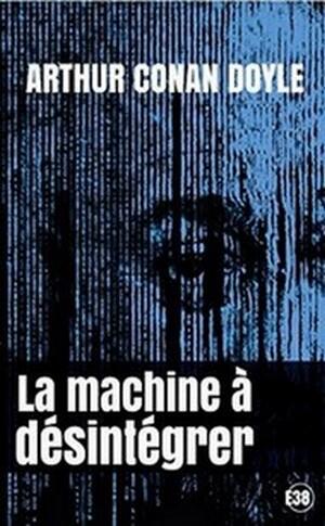 La machine à désintégrer