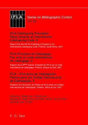 Ifla Cataloguing Principles: Steps Towards an International Cataloguing Code, 5 / Ifla Principes de Catalogage: Pas Vers Un Code International de Cata