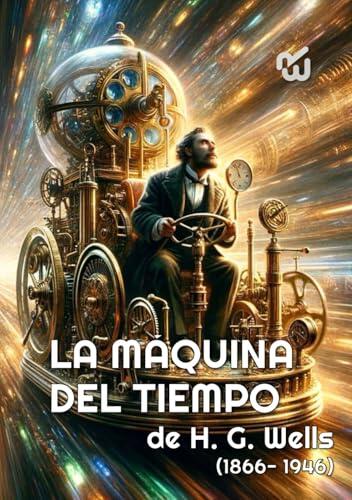 La Máquina del Tiempo de H. G. Wells