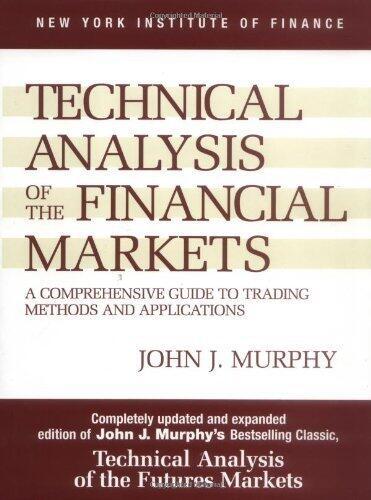 Technical Analysis of the Financial Markets (2nd Revised edition)