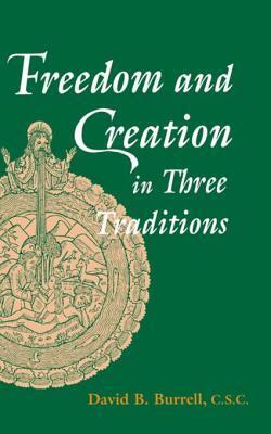 Freedom Creation in Three Traditions: Theology