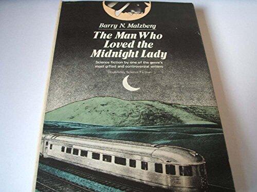 The Man Who Loved the Midnight Lady: A Collection