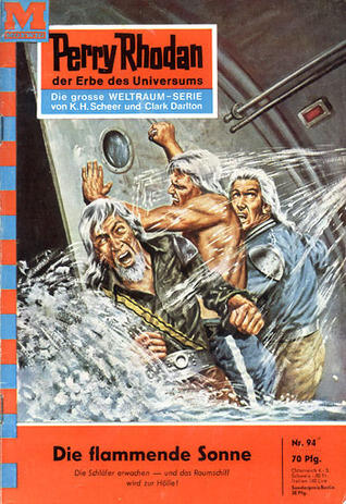 Perry Rhodan (94): Die Flammende Sonne