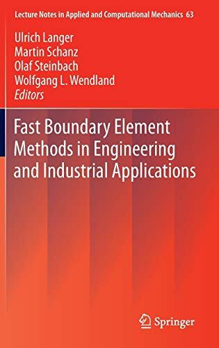 Fast Boundary Element Methods in Engineering and Industrial Applications
