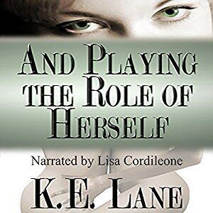 And Playing the Role of Herself