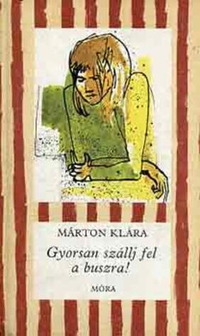 Gyorsan szállj fel a buszra!