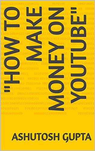 "How To Make Money On Youtube"