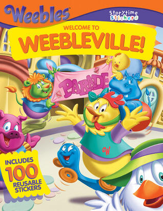 Weebles, Welcome to Weebleville!