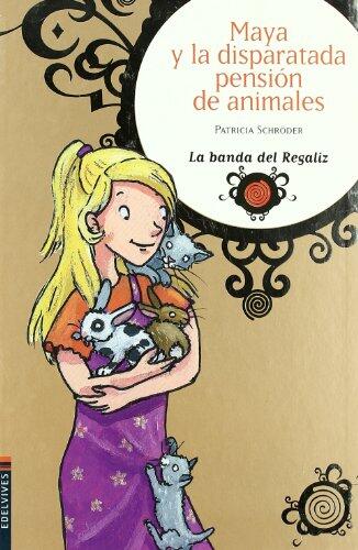 Maya y la disparatada pension de animales