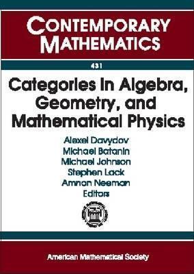 Categories in Algebra, Geometry and Mathematical Physics: Conference and Workshop in Honor of Ross Street's 60th Birthday July 11-16/July 18-21, 2005, ... Australia