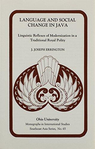 Language & Social Change Java: Linguistic Reflexes of Modernization in a Traditional Royal Polity
